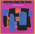 John Coltrane Coltrane Plays The Blues Формат: Audio CD (Jewel Case) Дистрибьюторы: Warner Music, Торговая Фирма "Никитин" Германия Лицензионные товары Характеристики аудионосителей 1970 г Сборник: Импортное издание инфо 10486q.