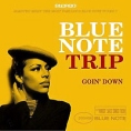 Blue Note Trip Goin' Doun (2 LP) Формат: 2 Грампластинка (LP) (Картонный конверт) Дистрибьюторы: Blue Note Records, EMI Music Netherlands BV Европейский Союз Лицензионные товары инфо 10579q.