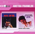 Aretha Franklin Lady Soul / I Never Loved A Man The Way I Love You (2 CD) Серия: 2 In 1 инфо 10807q.